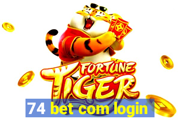 74 bet com login